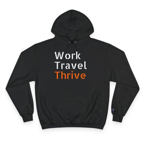 Motivational Champion Hoodie - "Work Travel Thrive" - Image 5