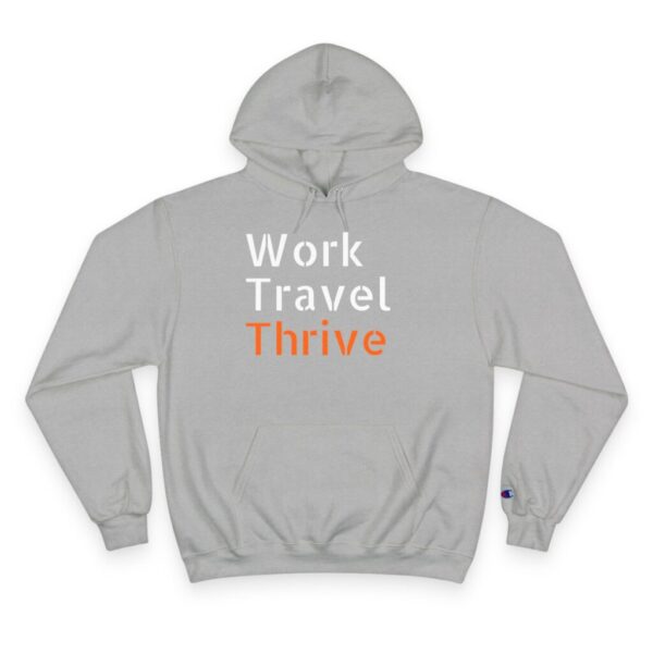 Motivational Champion Hoodie - "Work Travel Thrive"
