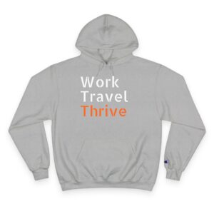 Motivational Champion Hoodie - "Work Travel Thrive"