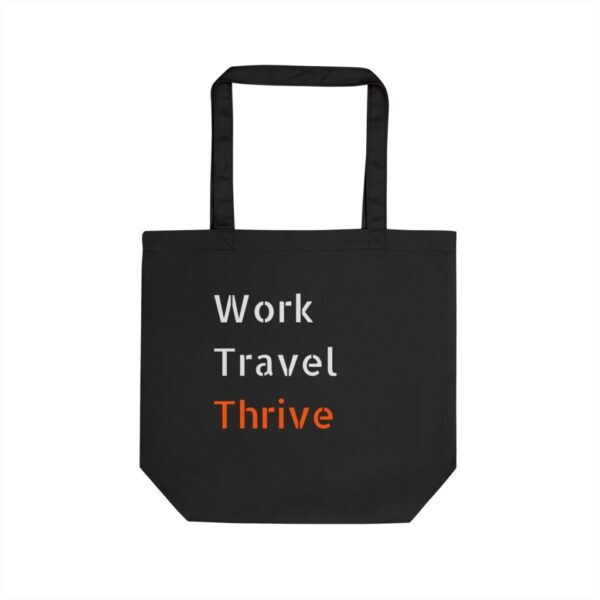 "Work.Travel.Thrive" Eco Tote Bag - Sustainable & Stylish Reusable Carryall - Image 3