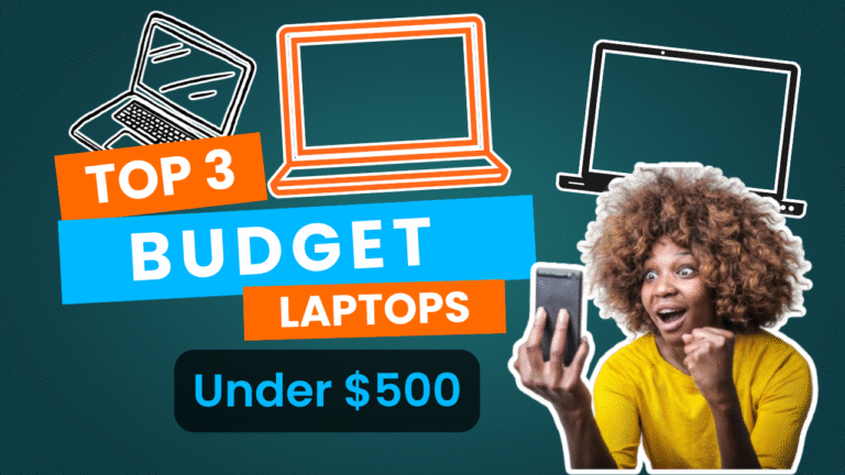 TOP 3 Budget Laptops Under $500 – 2025 Edition